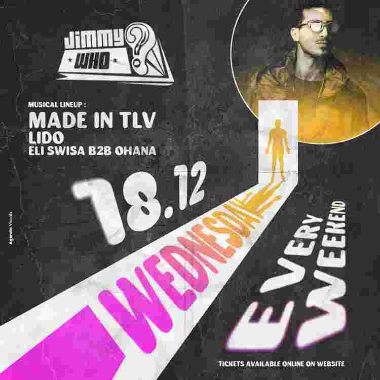 Event image Wednesday Jimmy Who - MADE IN TLV // 18.12