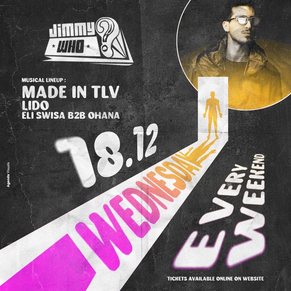 Event image - Wednesday Jimmy Who - MADE IN TLV // 18.12