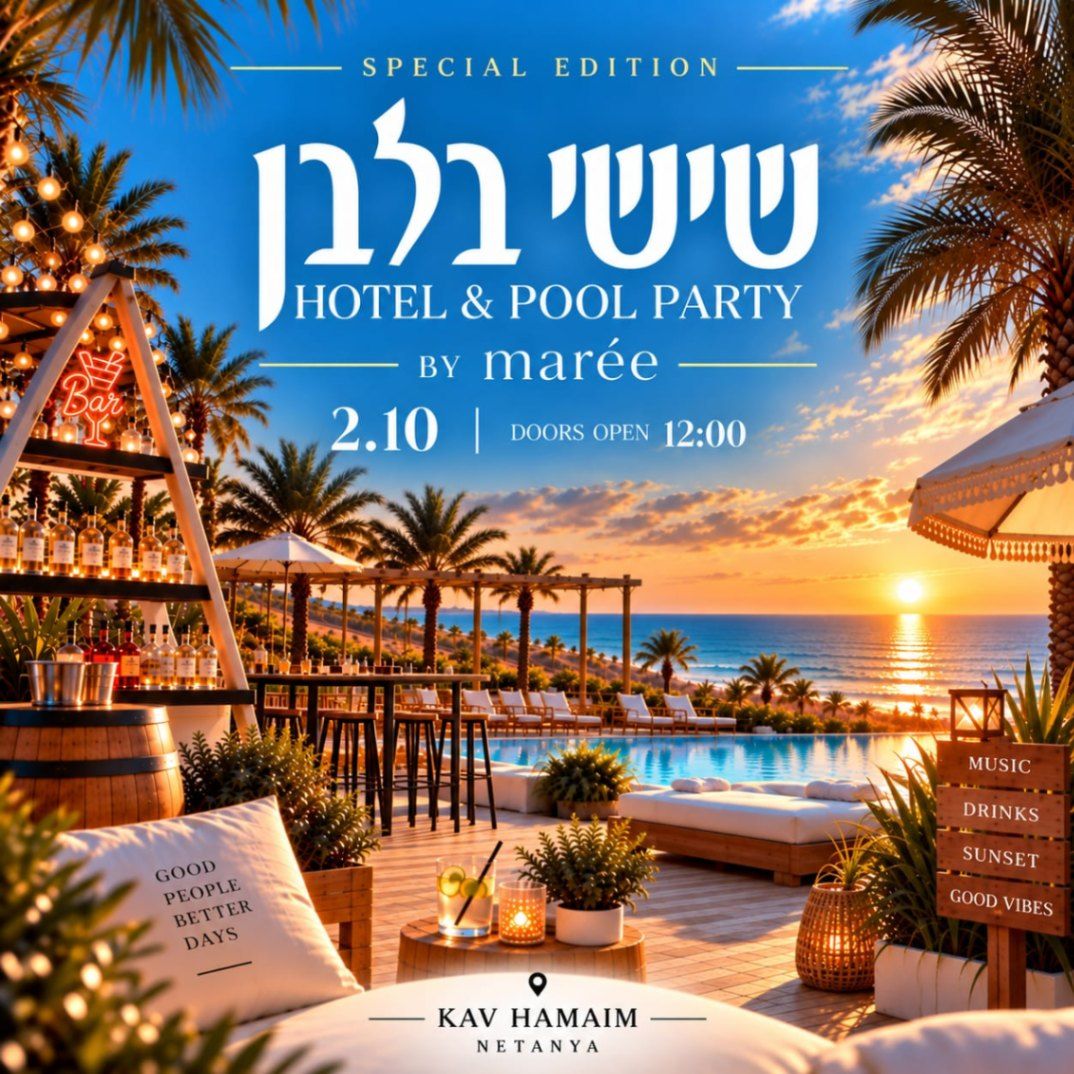 Event image - שישי בלבן | HOTEL & POOL PARTY | SUKKOT EDITION BY MARÉE | 2.10