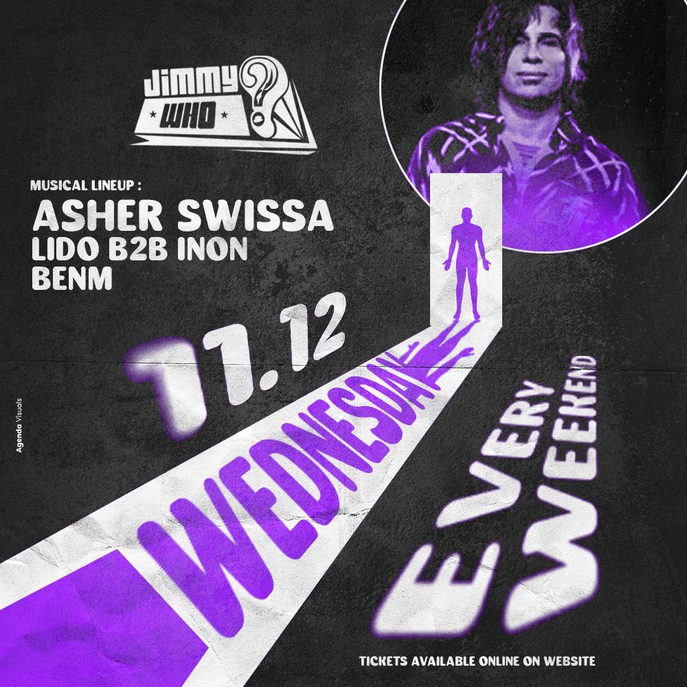 Event image - Wednesday Jimmy Who - ASHER SWISSA // 11.12