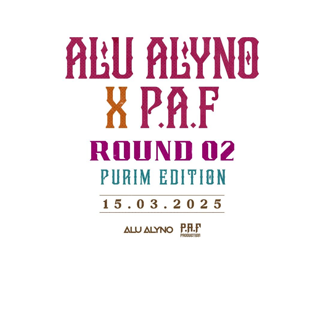 Event image - ALU ALYNO X P.A.F - PURIM EDITION