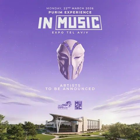 Event image - IN MUSIC • PURIM EXPERIENCE | פורים באקספו תל אביב